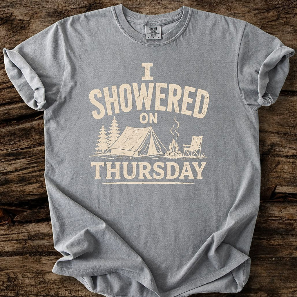 I Showered On Thursday T-Shirt