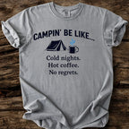 Campin' Be Like T-Shirt
