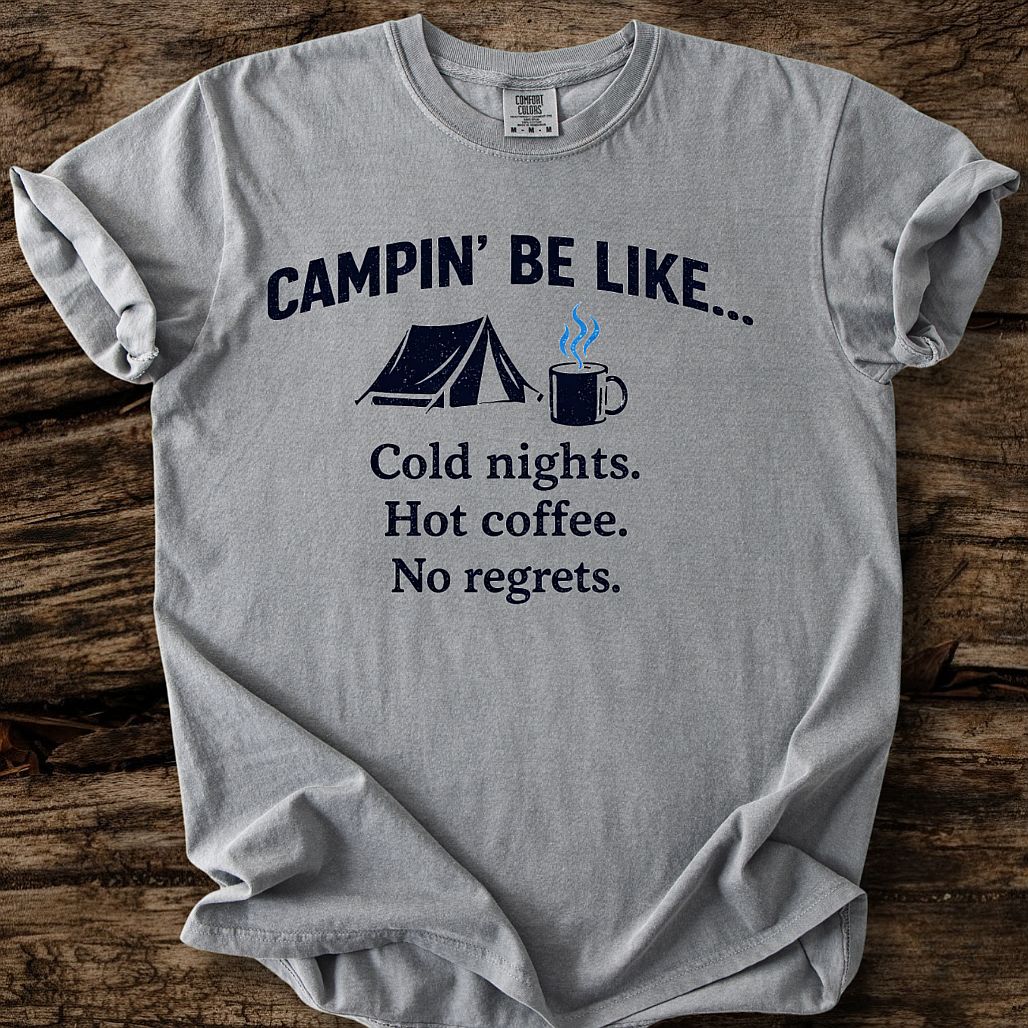 Campin' Be Like T-Shirt