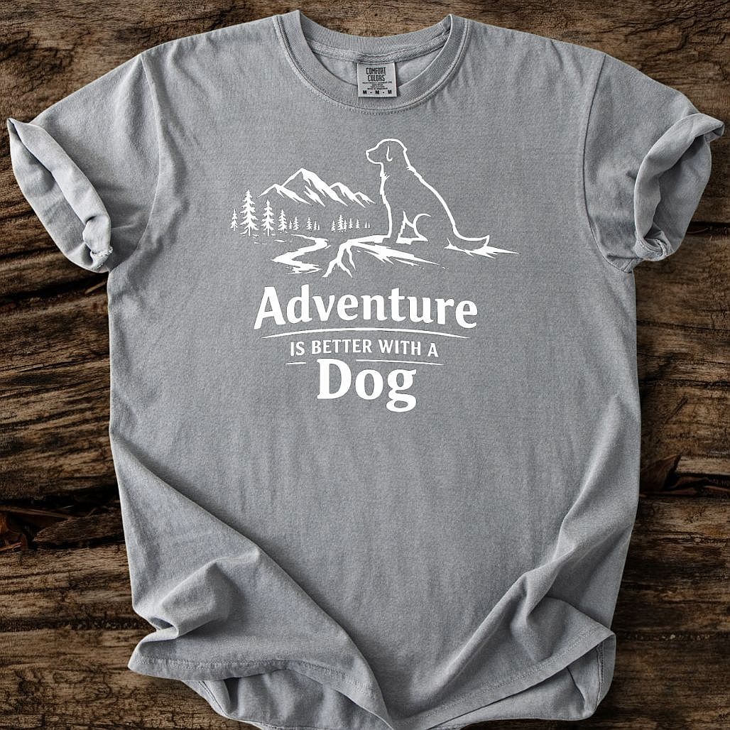 Adventure Is Better With A Dog T-Shirt