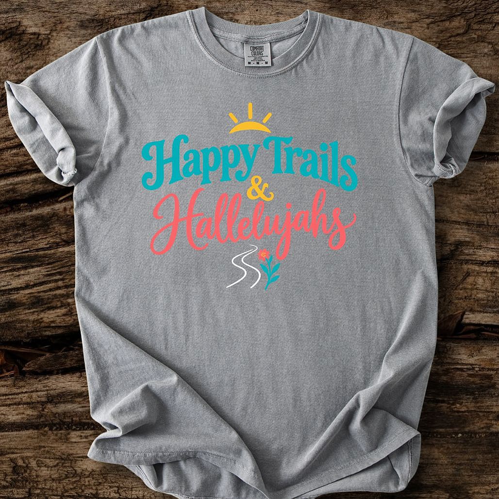 Happy Trails & Hallelujahs T-Shirt