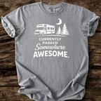 Currently Parked Somewhere Awesome T-Shirt