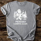 Probably Camping Again T-Shirt