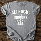 Allergic To Indoors T-Shirt