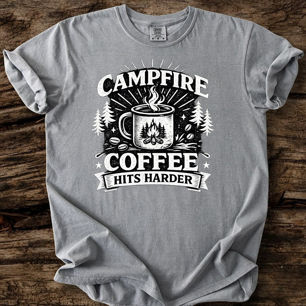 Campfire Coffee Hits Harder T-Shirt