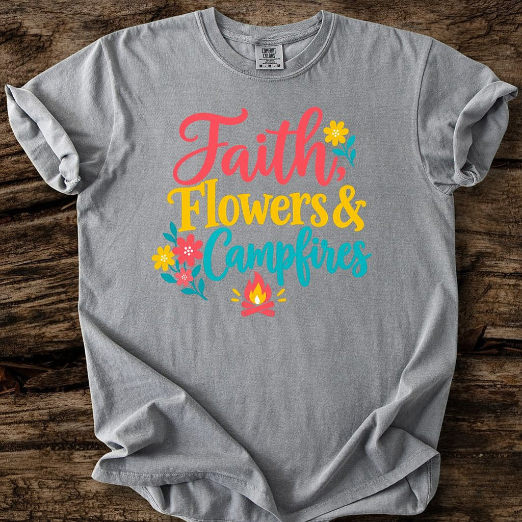 Faith Flowers & Campfires T-Shirt