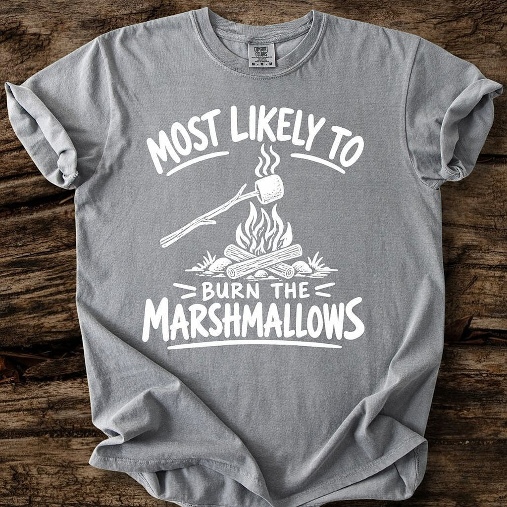 Most Likely To Burn The Marshmallows T-Shirt