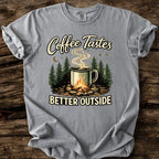Coffee Tastes Better Outside T-Shirt