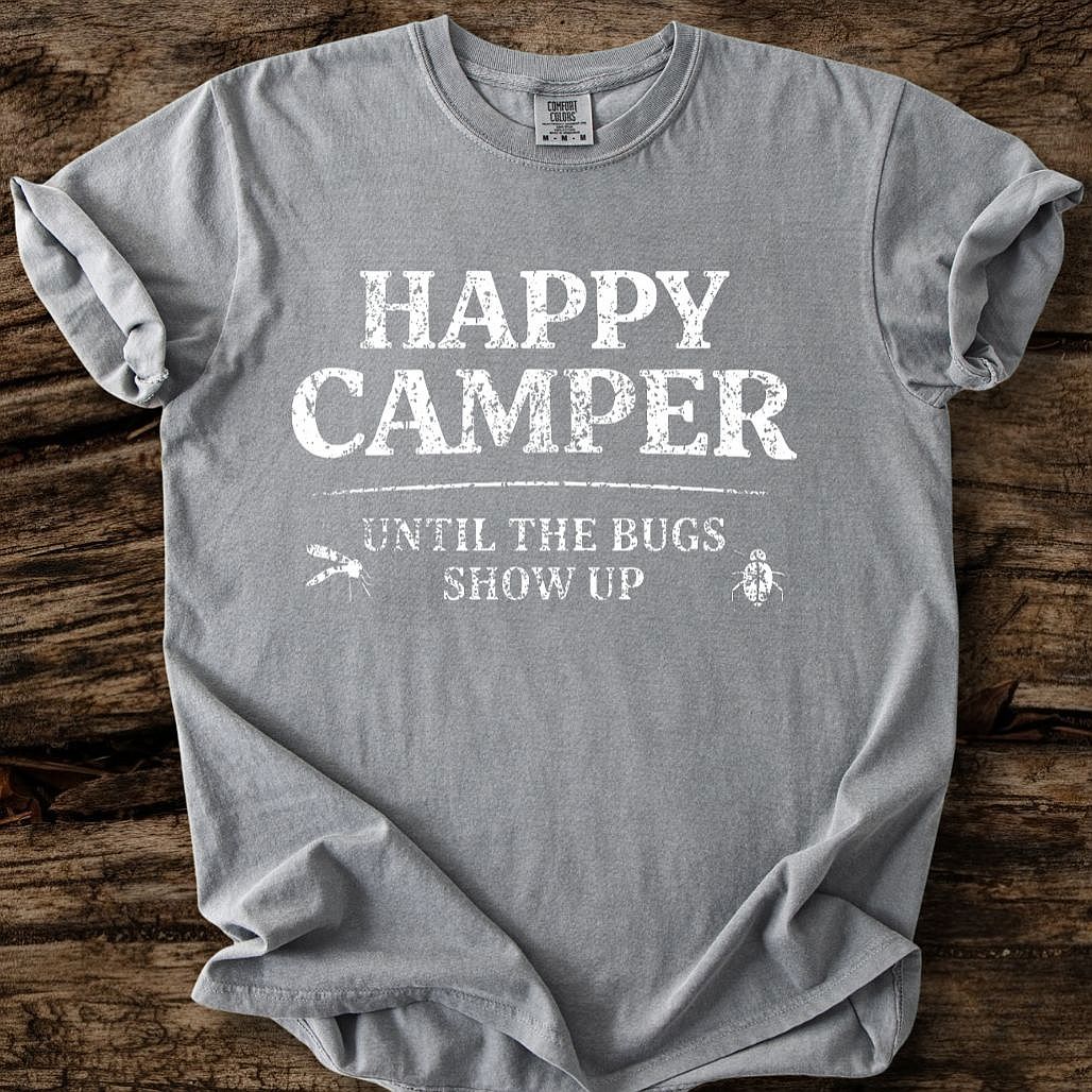 Happy Camper Until Bugs T-Shirt