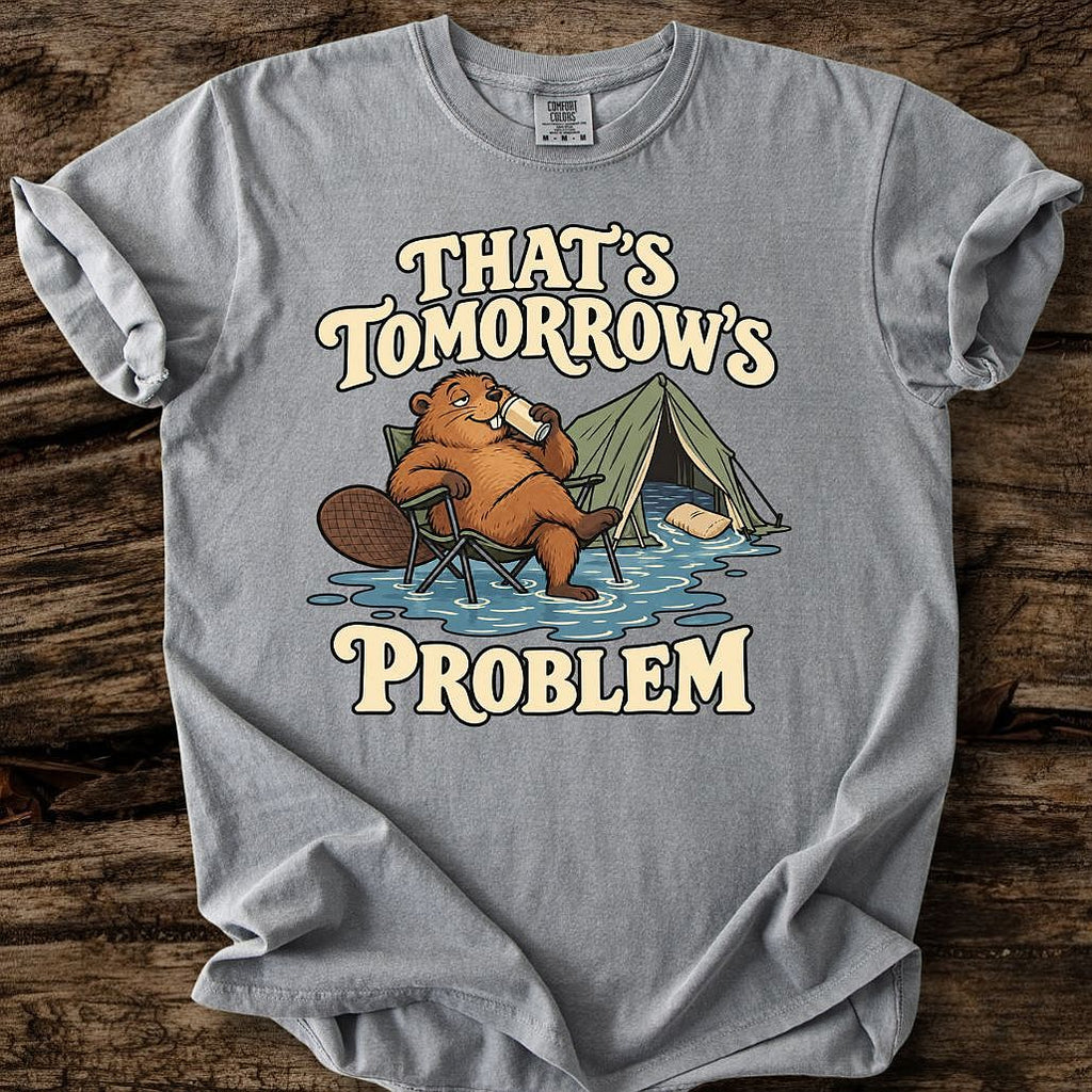 That's Tomorrow's Problem T-Shirt