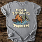 That's Tomorrow's Problem T-Shirt