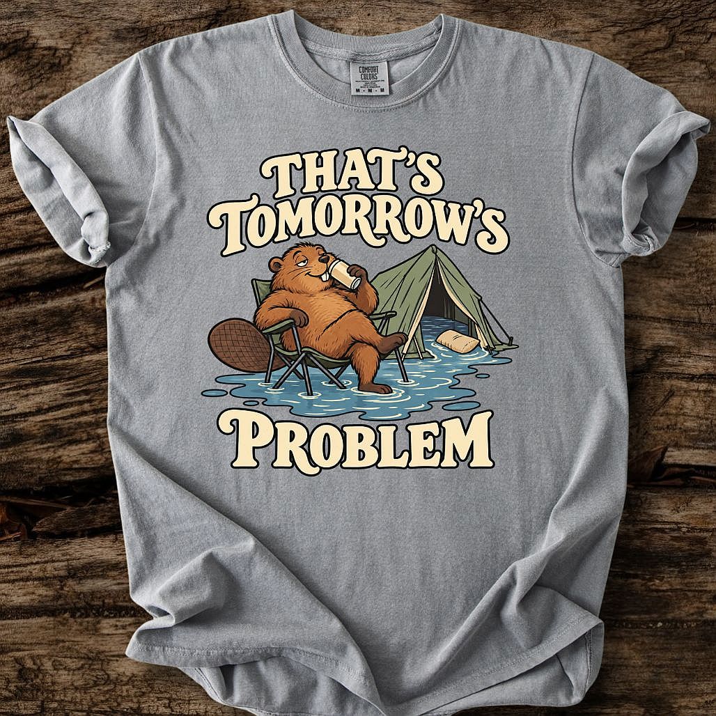 That's Tomorrow's Problem T-Shirt