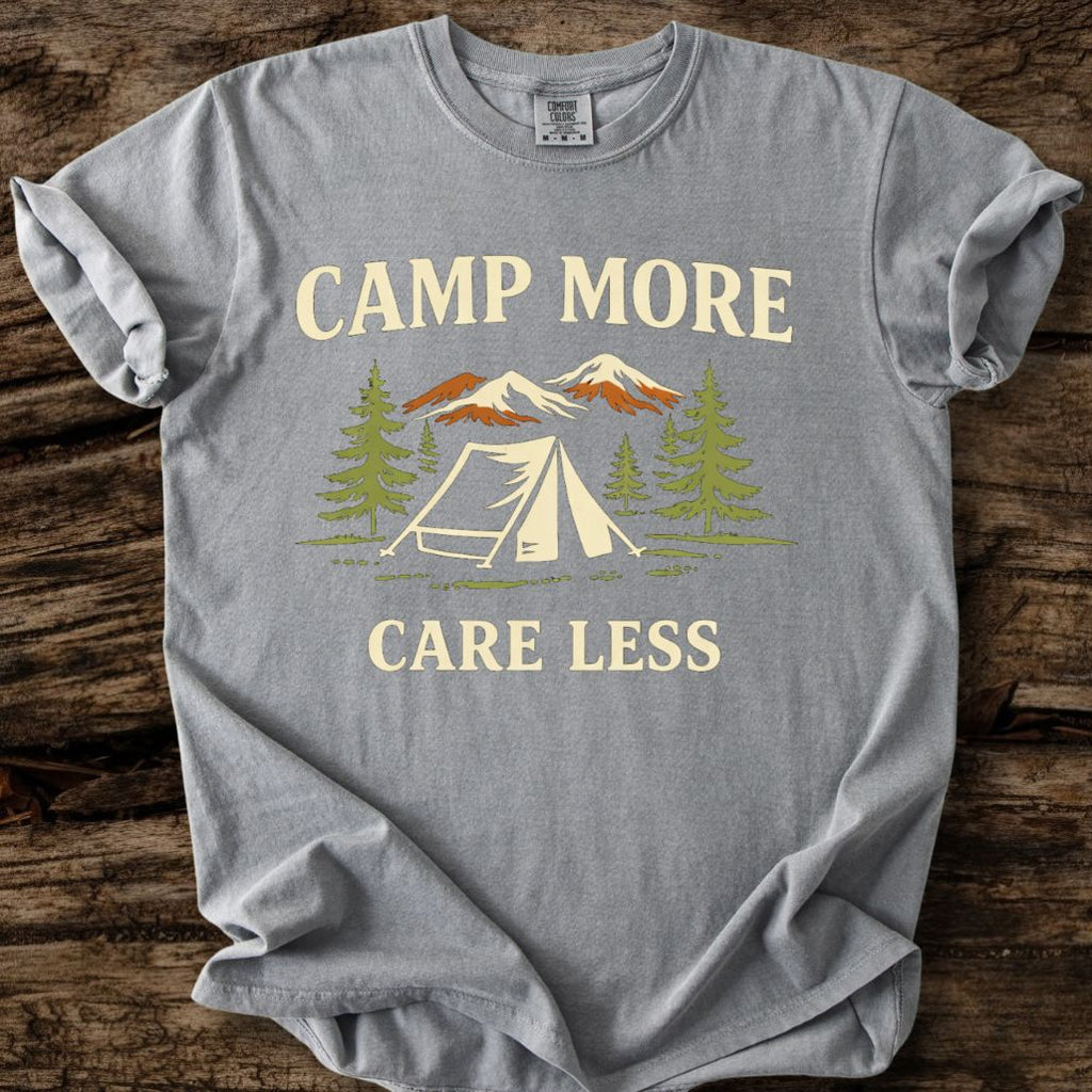 Camp More - Care Less T-Shirt