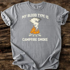 My Blood Type Is Campfire Smoke T-Shirt