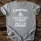 Camping - Where Everything's Sticky T-Shirt