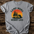 Camp More, Worry Less T-Shirt