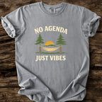 No Agenda - Just Vibes T-Shirt