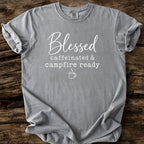 Blessed Caffeinated & Campfire Ready T-Shirt