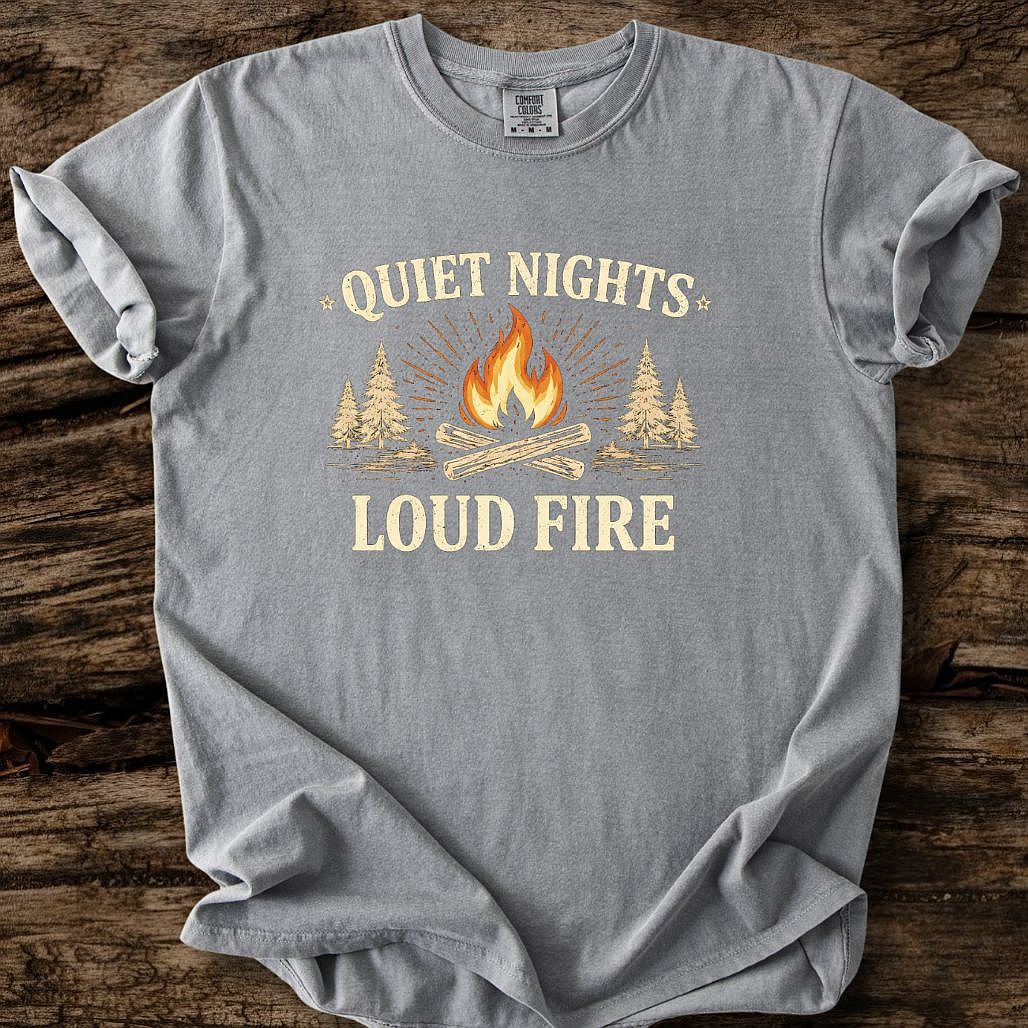 Quiet Nights - Loud Fire T-Shirt