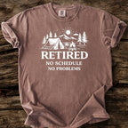Retired - No Schedule, No Problems T-Shirt