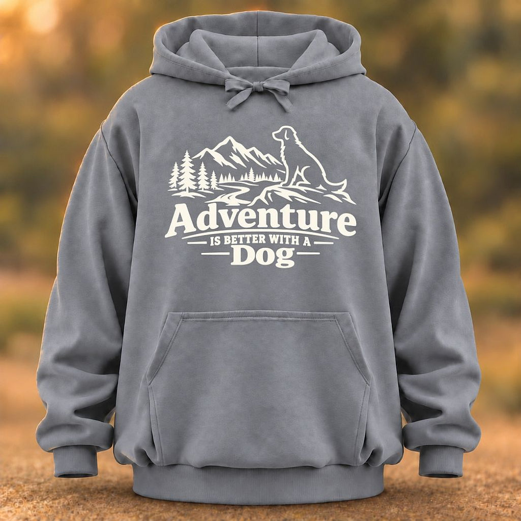 Adventure Is Better With A Dog Hoodie