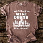 Take Me Camping, Get Me Drunk T-Shirt