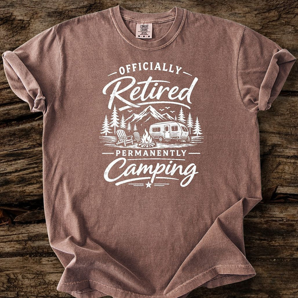 Officially Retired, Permanently Camping T-Shirt