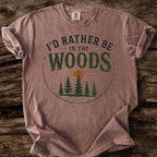 I'd Rather Be In The Woods T-Shirt