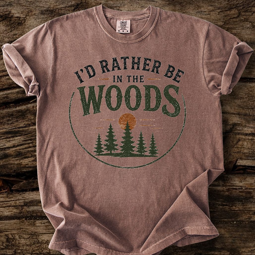 I'd Rather Be In The Woods T-Shirt