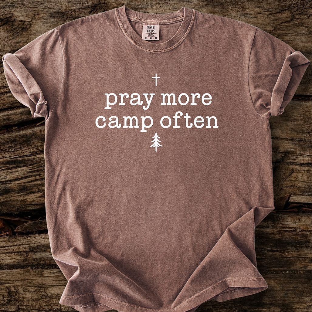 Pray More Camp Often T-Shirt