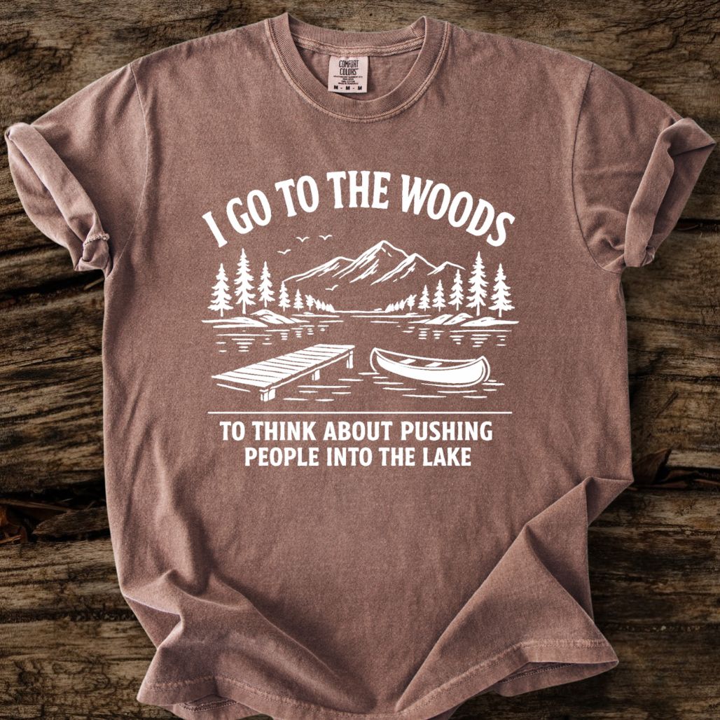 I Go To The Woods T-Shirt