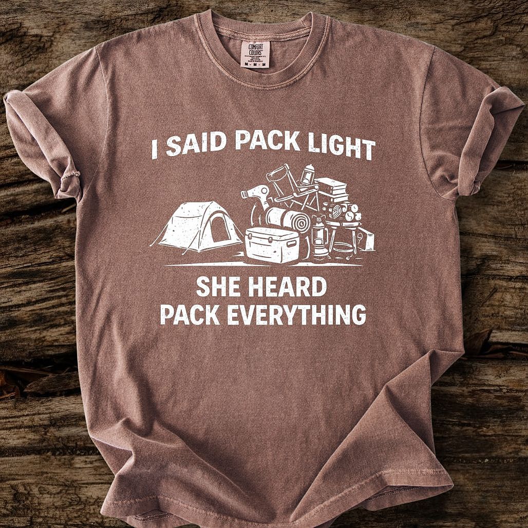 She Heard Pack Everything T-Shirt