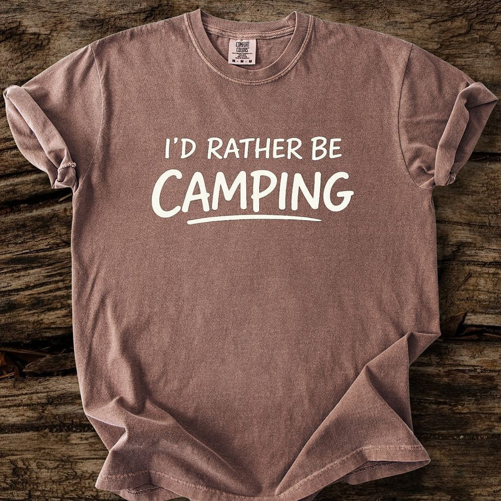 I'd Rather Be Camping T-Shirt