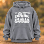 Take Me Camping Get Me Drunk Hoodie