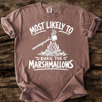Most Likely To Burn The Marshmallows T-Shirt