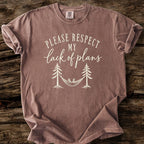 Please Respect My Lack Of Plans T-Shirt