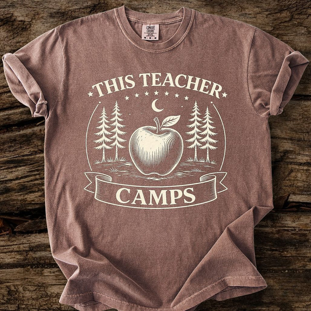This Teacher Camps T-Shirt