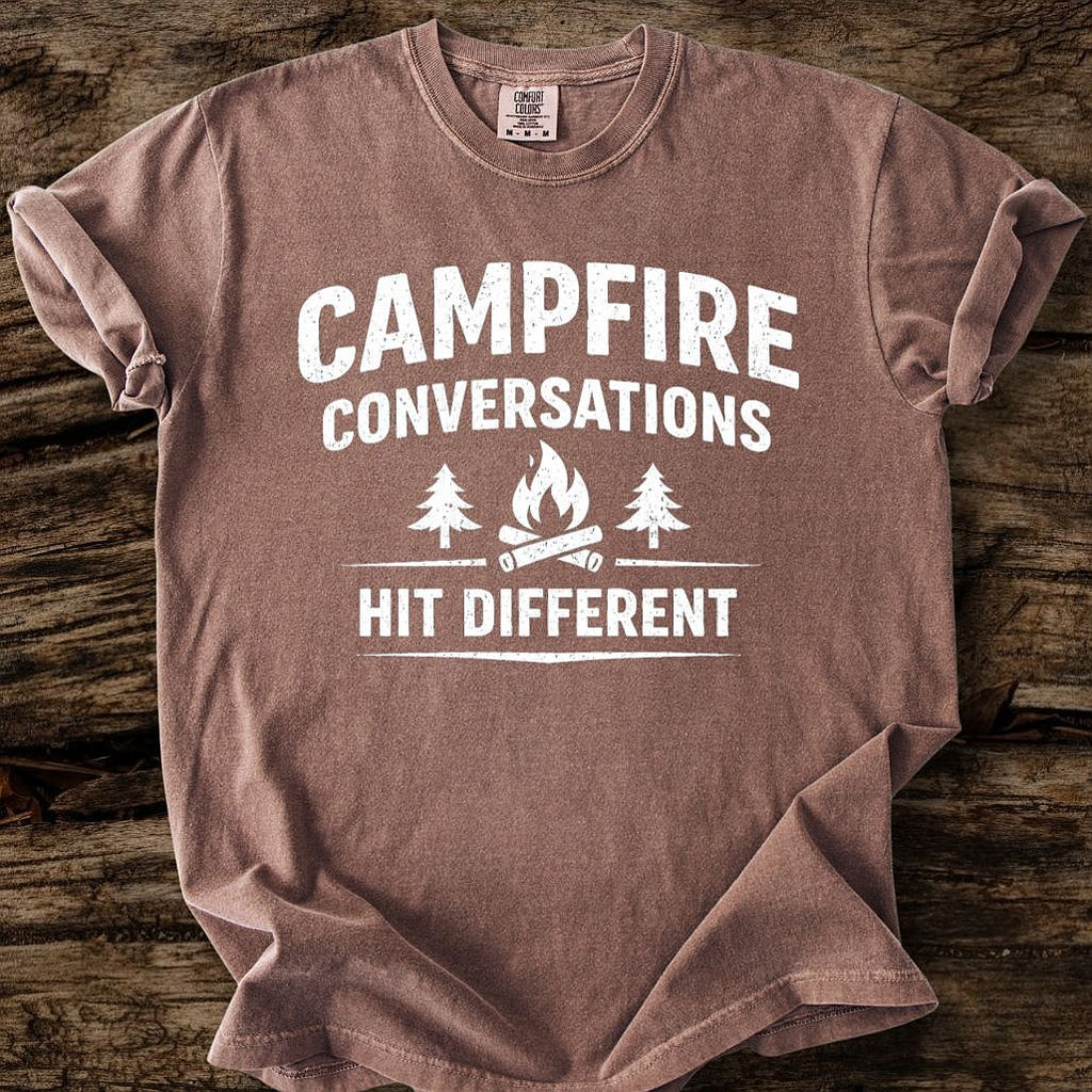 Campfire Conversations Hit Different T-Shirt