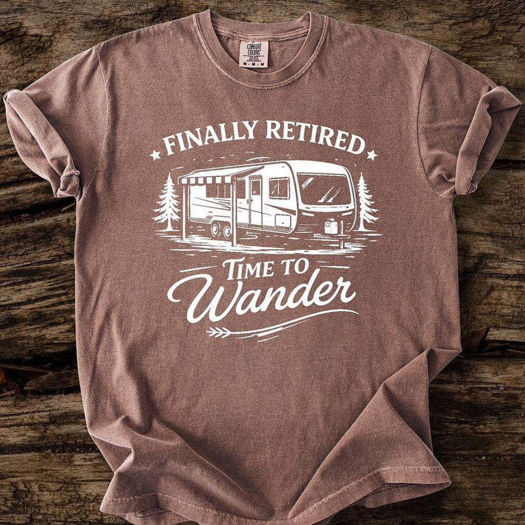Finally Retired, Time To Wander T-Shirt