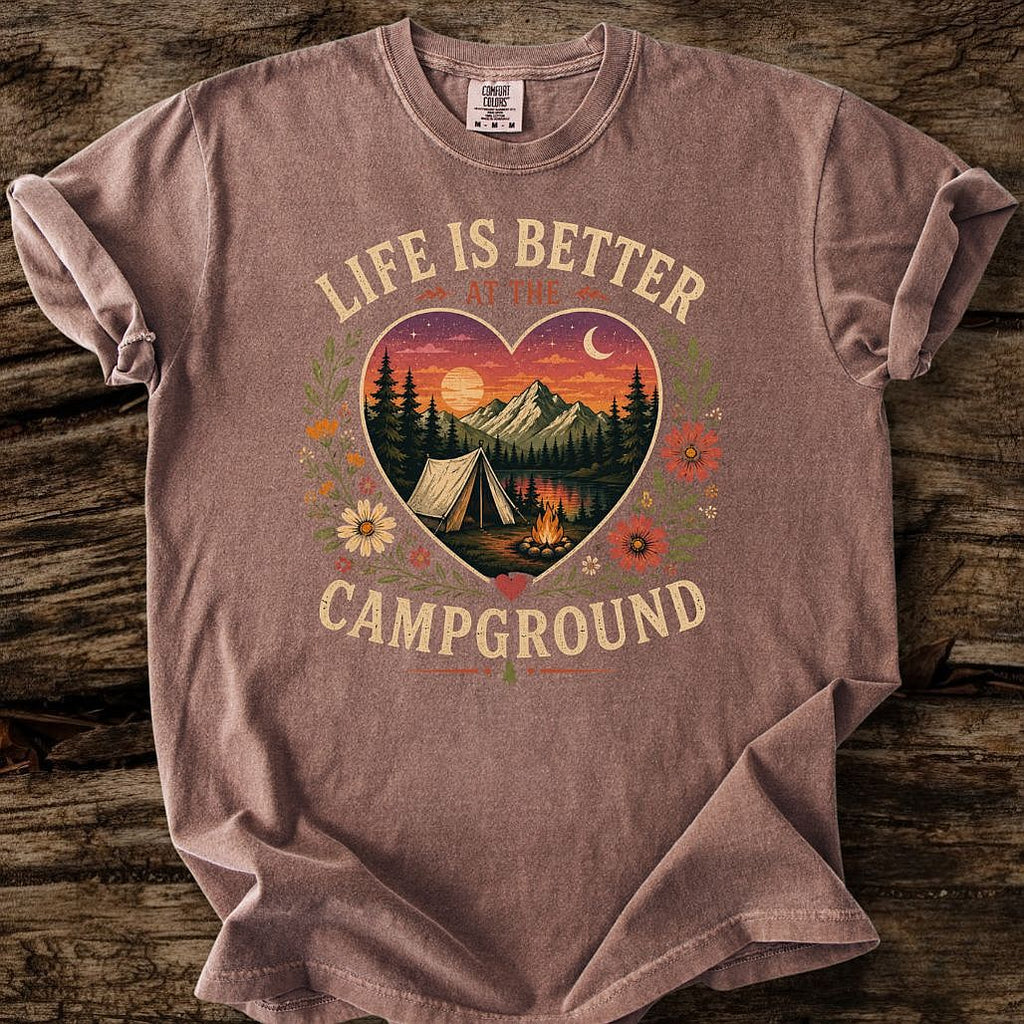 Life Is Better At The Campground T-Shirt
