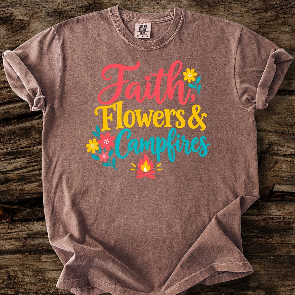 Faith Flowers & Campfires T-Shirt