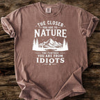 The Closer You Are To Nature T-Shirt