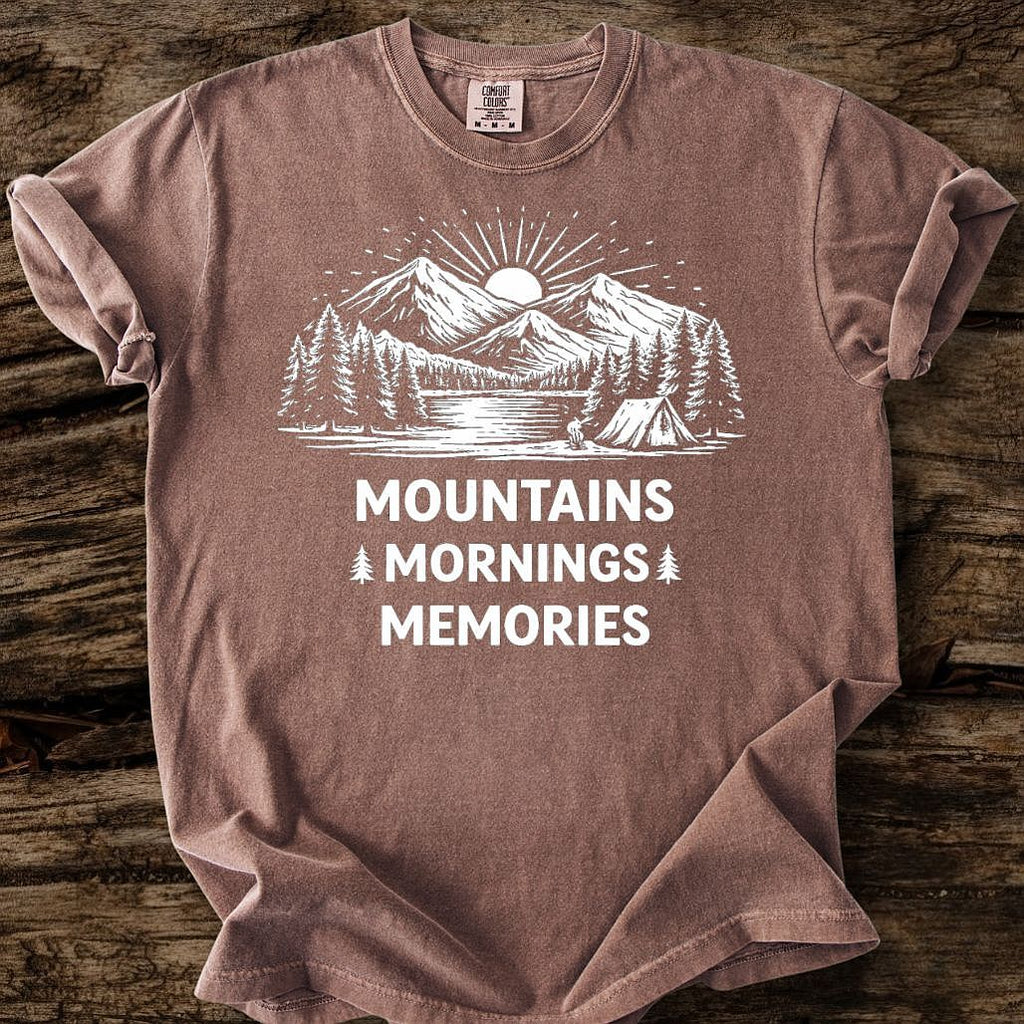 Mountains, Mornings, Memories T-Shirt