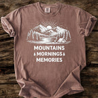 Mountains, Mornings, Memories T-Shirt