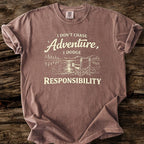 I Don't Chase Adventure T-Shirt