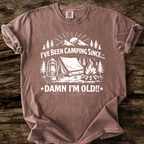Camping Since...Damn I'm Old!! T-Shirt