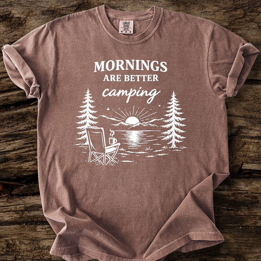 Mornings Are Better Camping T-Shirt