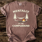 Mentally At The Campground T-Shirt