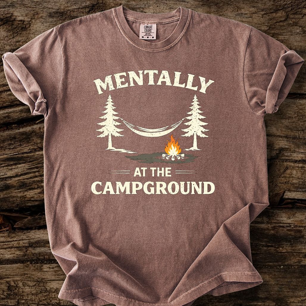 Mentally At The Campground T-Shirt