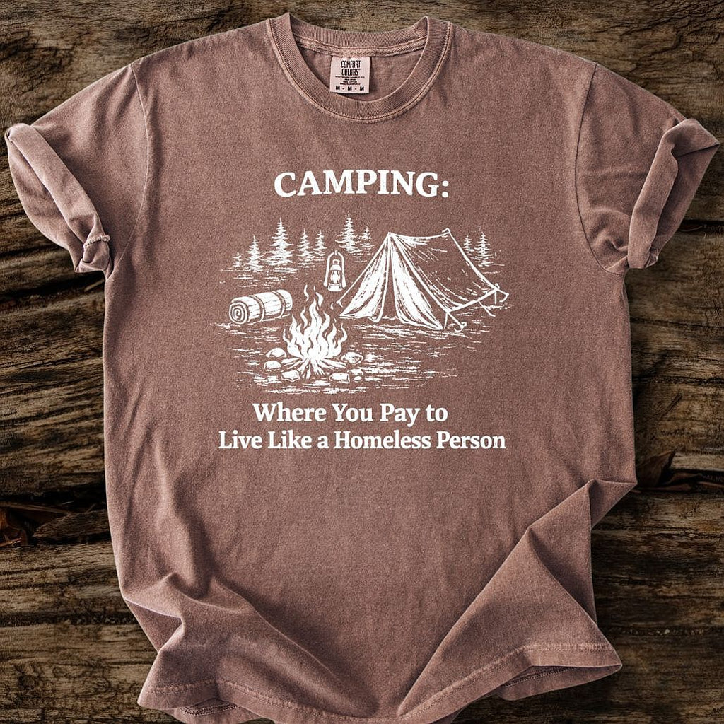 Live Like A Homeless Person T-Shirt